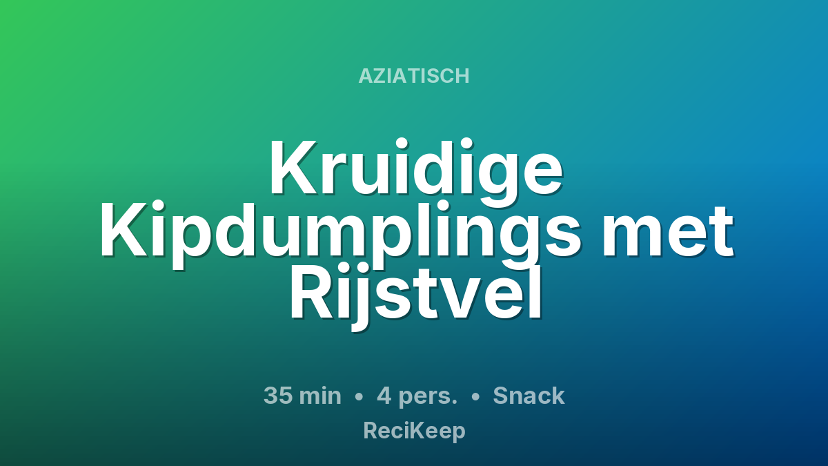 Receptkaart Kruidige Kipdumplings met Rijstvel – Snack