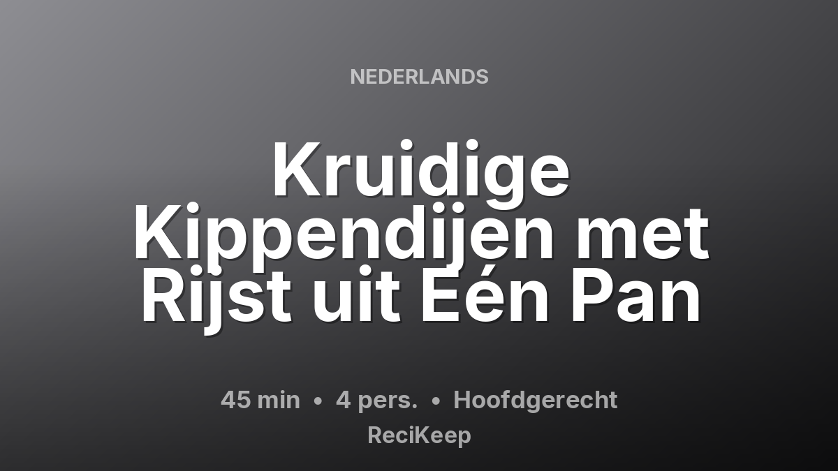 Receptkaart Kruidige Kippendijen met Rijst uit Eén Pan – Hoofdgerecht