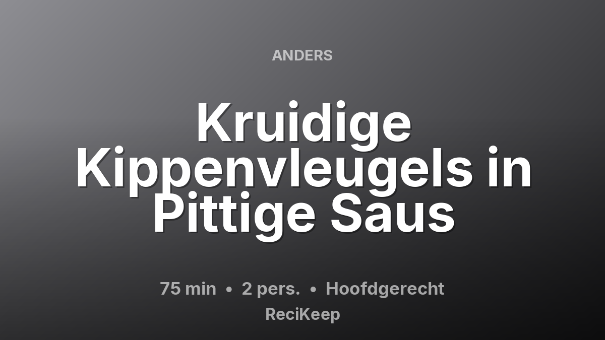 Receptkaart Kruidige Kippenvleugels in Pittige Saus – Hoofdgerecht
