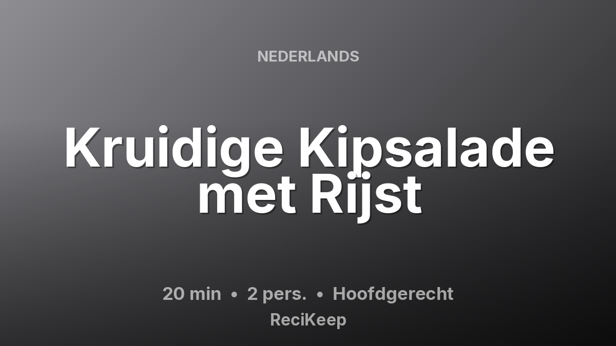 Receptkaart Kruidige Kipsalade met Rijst – Hoofdgerecht