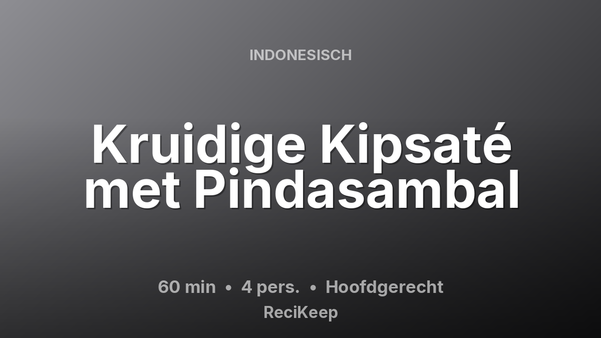 Receptkaart Kruidige Kipsaté met Pindasambal – Hoofdgerecht