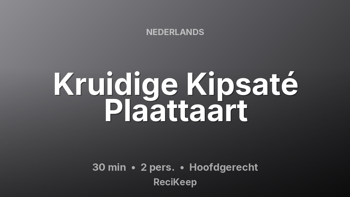 Receptkaart Kruidige Kipsaté Plaattaart – Hoofdgerecht