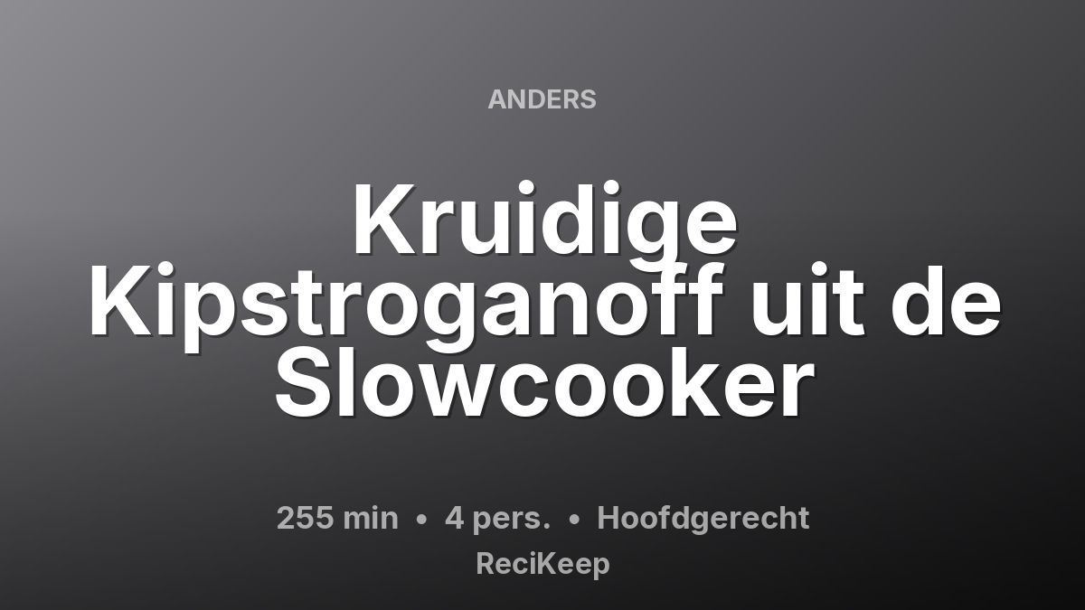 Receptkaart Kruidige Kipstroganoff uit de Slowcooker – Hoofdgerecht