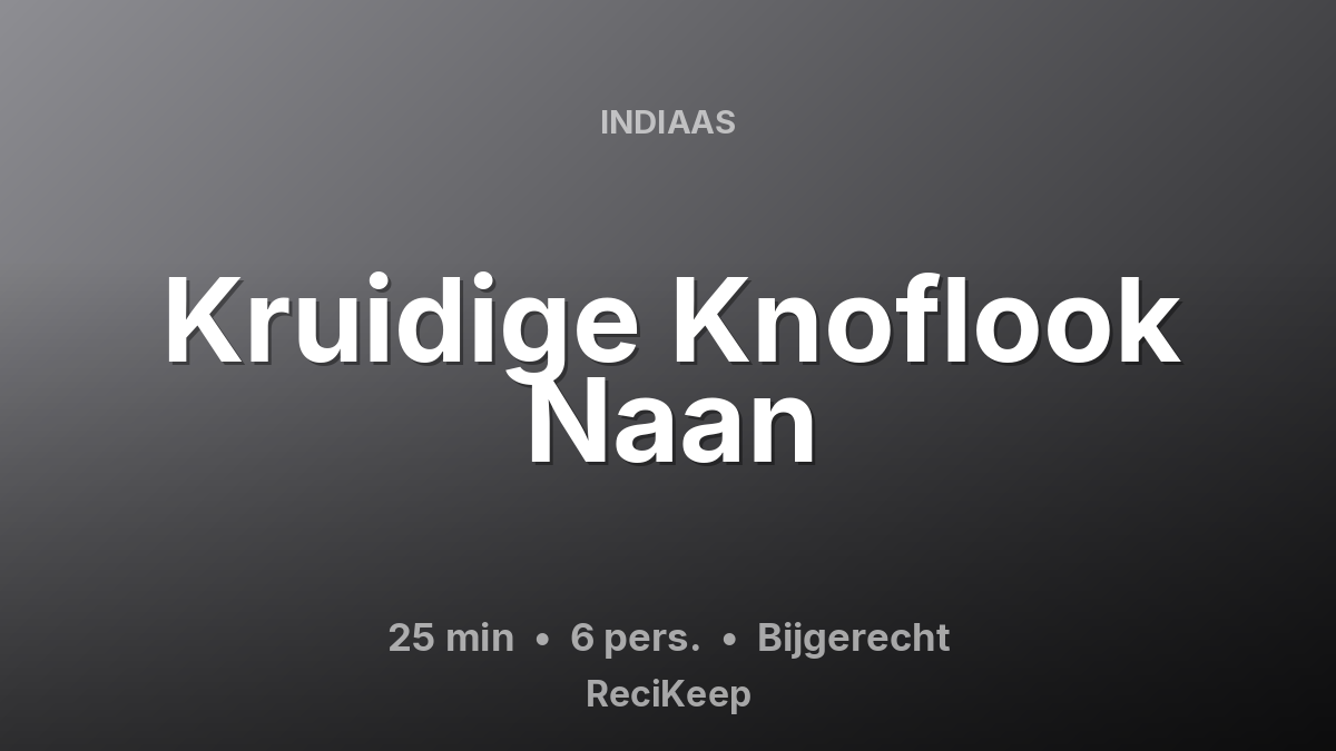 Receptkaart Kruidige Knoflook Naan – Bijgerecht