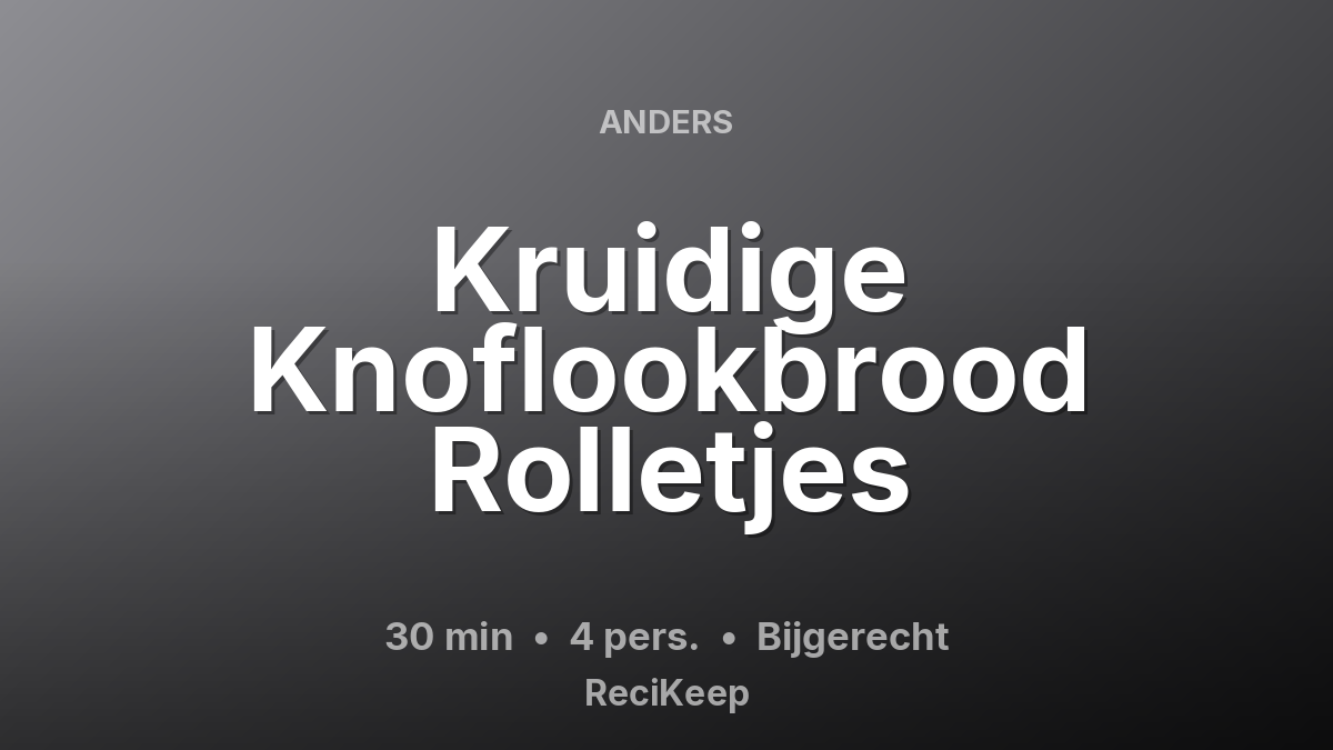 Receptkaart Kruidige Knoflookbrood Rolletjes – Bijgerecht