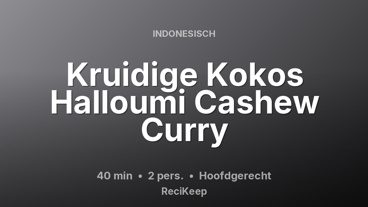 Receptkaart Kruidige Kokos Halloumi Cashew Curry – Hoofdgerecht