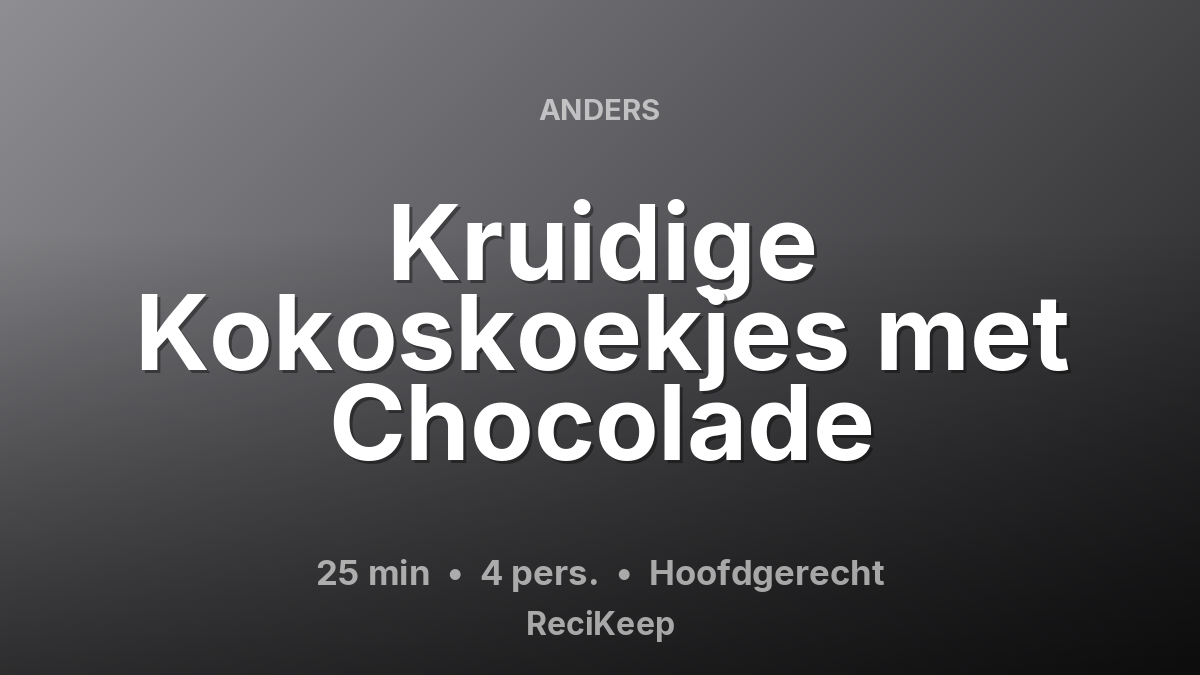 Receptkaart Kruidige Kokoskoekjes met Chocolade – Hoofdgerecht