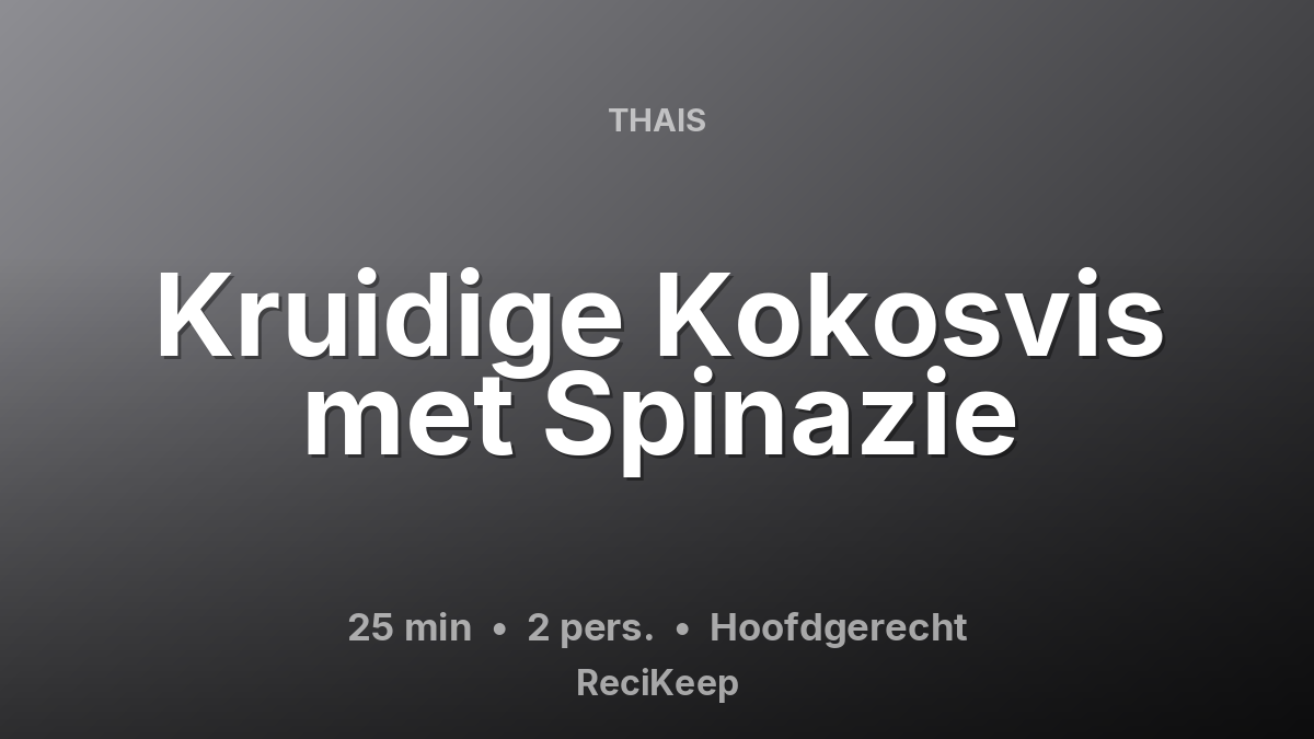 Receptkaart Kruidige Kokosvis met Spinazie – Hoofdgerecht
