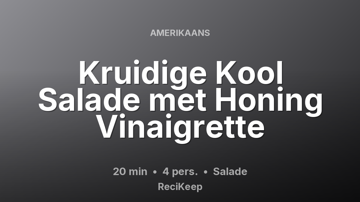 Receptkaart Kruidige Kool Salade met Honing Vinaigrette – Salade