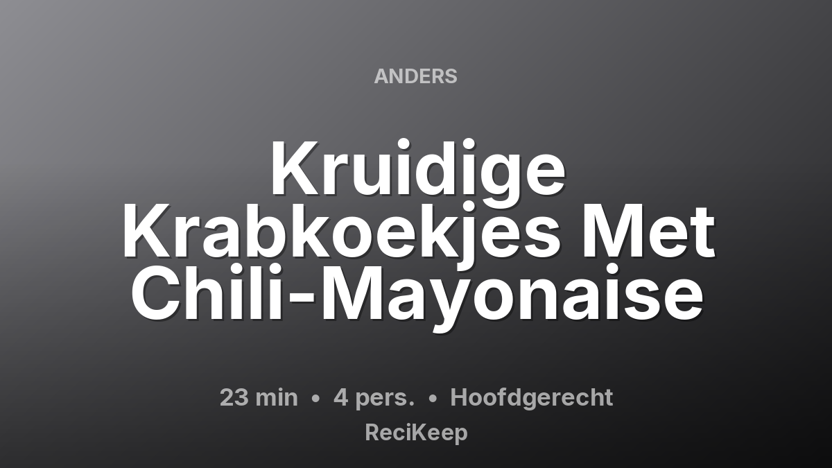 Receptkaart Kruidige Krabkoekjes Met Chili-Mayonaise – Hoofdgerecht
