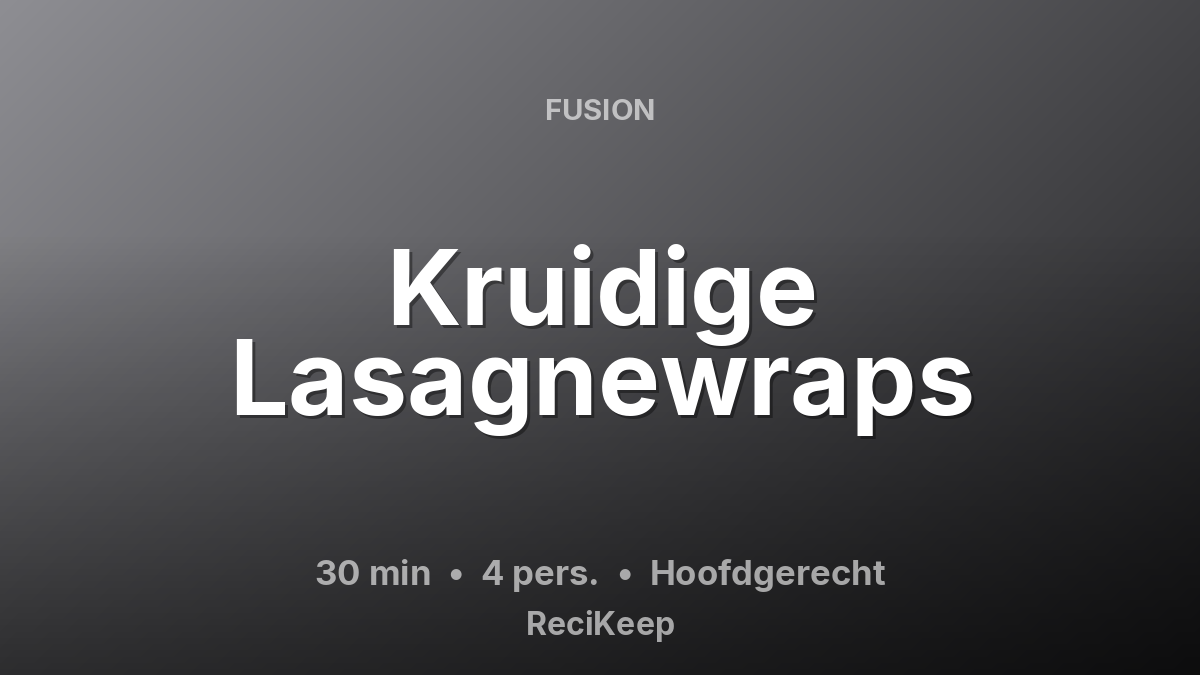 Receptkaart Kruidige Lasagnewraps – Hoofdgerecht