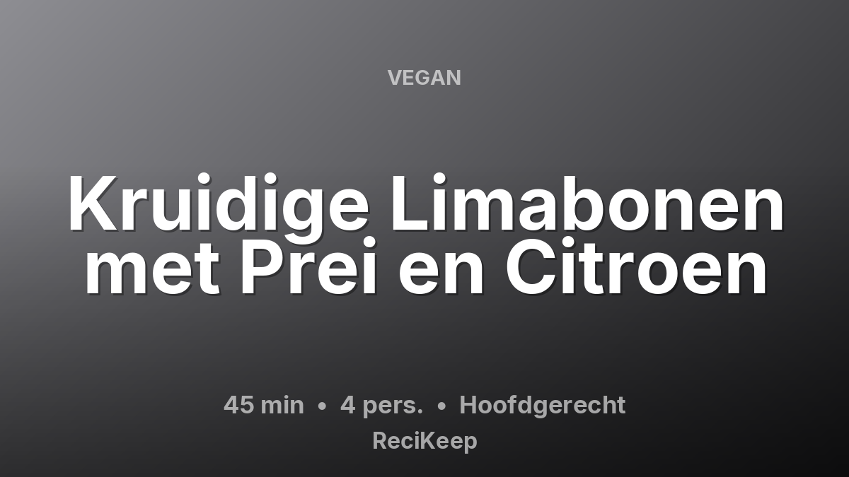 Receptkaart Kruidige Limabonen met Prei en Citroen – Hoofdgerecht
