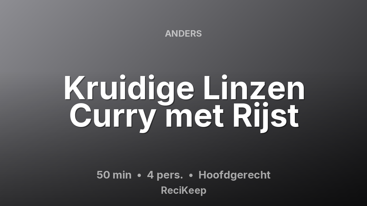 Receptkaart Kruidige Linzen Curry met Rijst – Hoofdgerecht