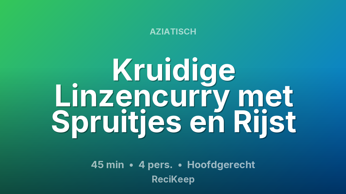 Receptkaart Kruidige Linzencurry met Spruitjes en Rijst – Hoofdgerecht