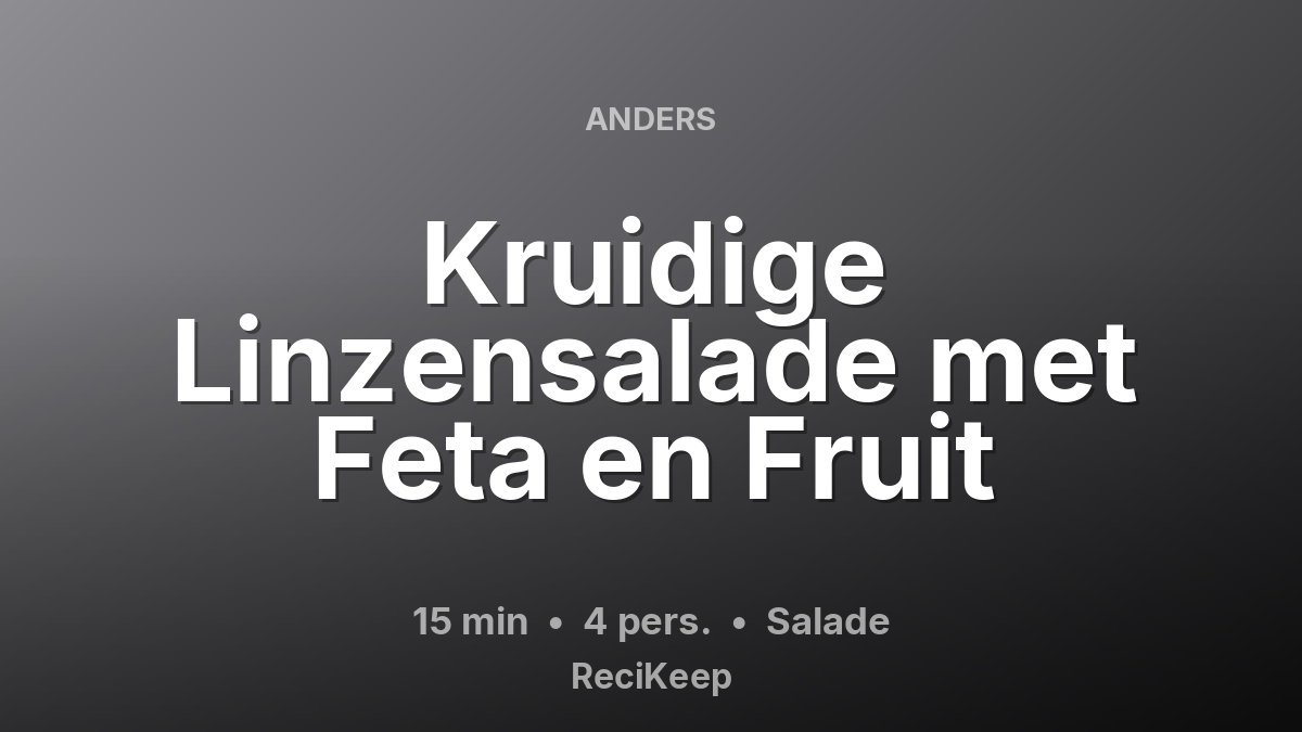 Receptkaart Kruidige Linzensalade met Feta en Fruit – Salade