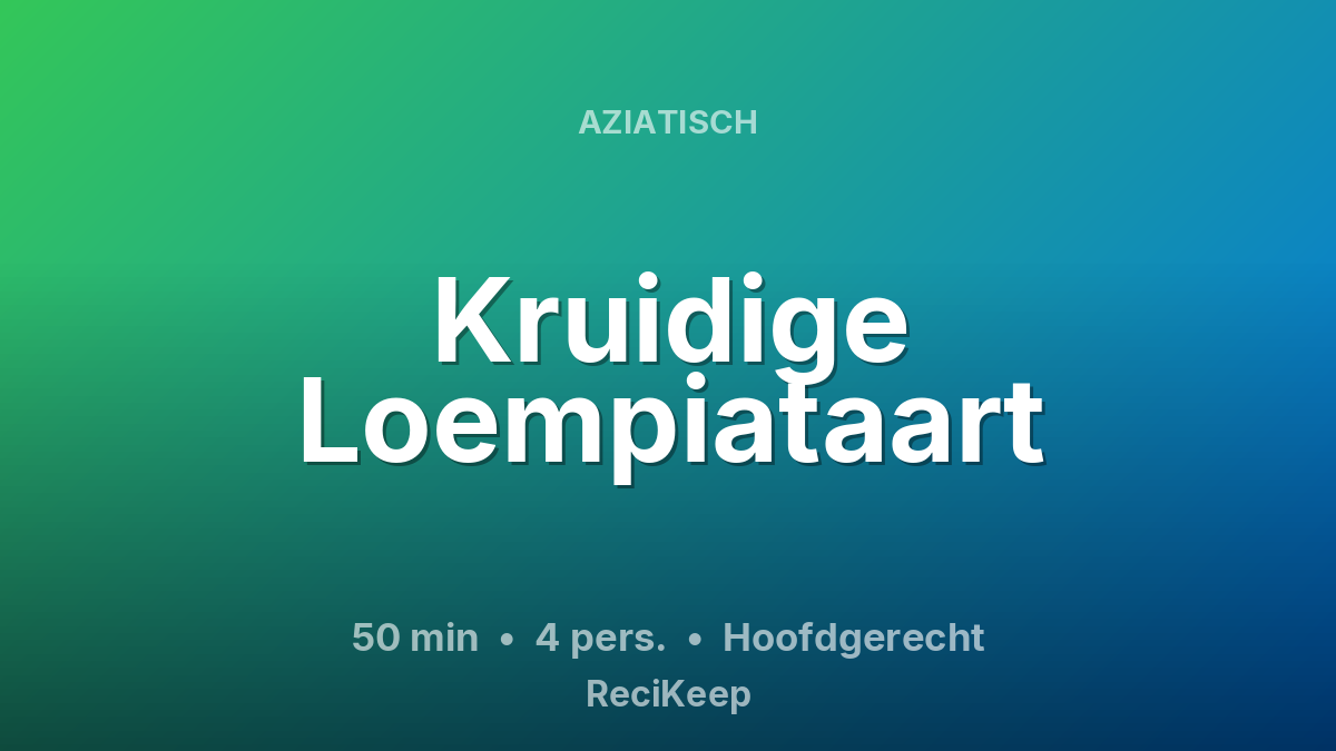 Receptkaart Kruidige Loempiataart – Hoofdgerecht