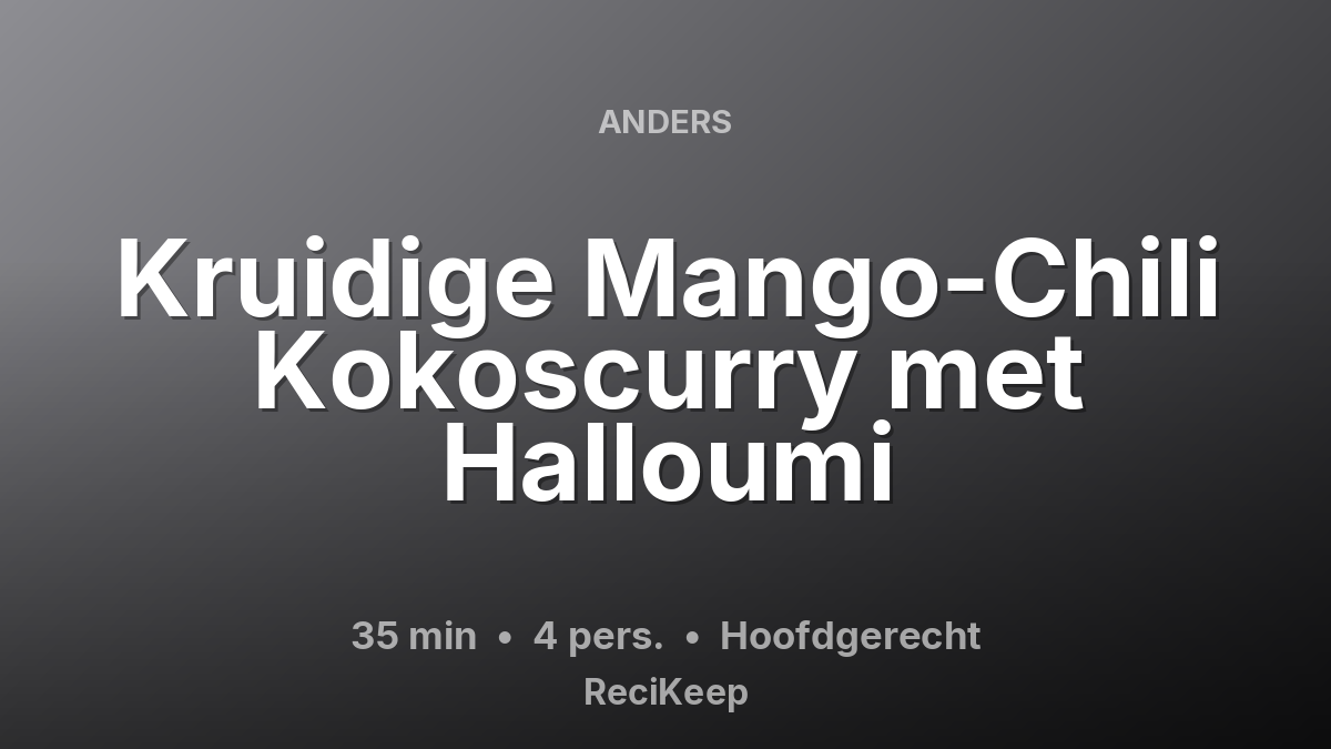 Receptkaart Kruidige Mango-Chili Kokoscurry met Halloumi – Hoofdgerecht