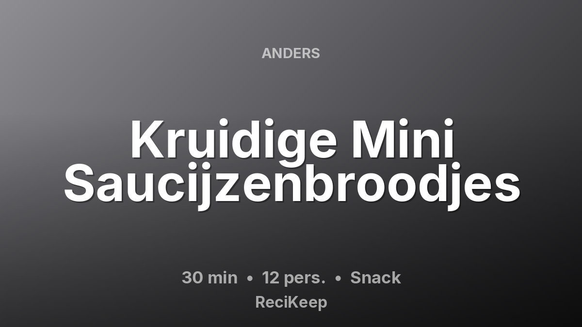Receptkaart Kruidige Mini Saucijzenbroodjes – Snack