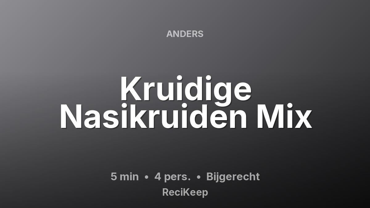 Receptkaart Kruidige Nasikruiden Mix – Bijgerecht