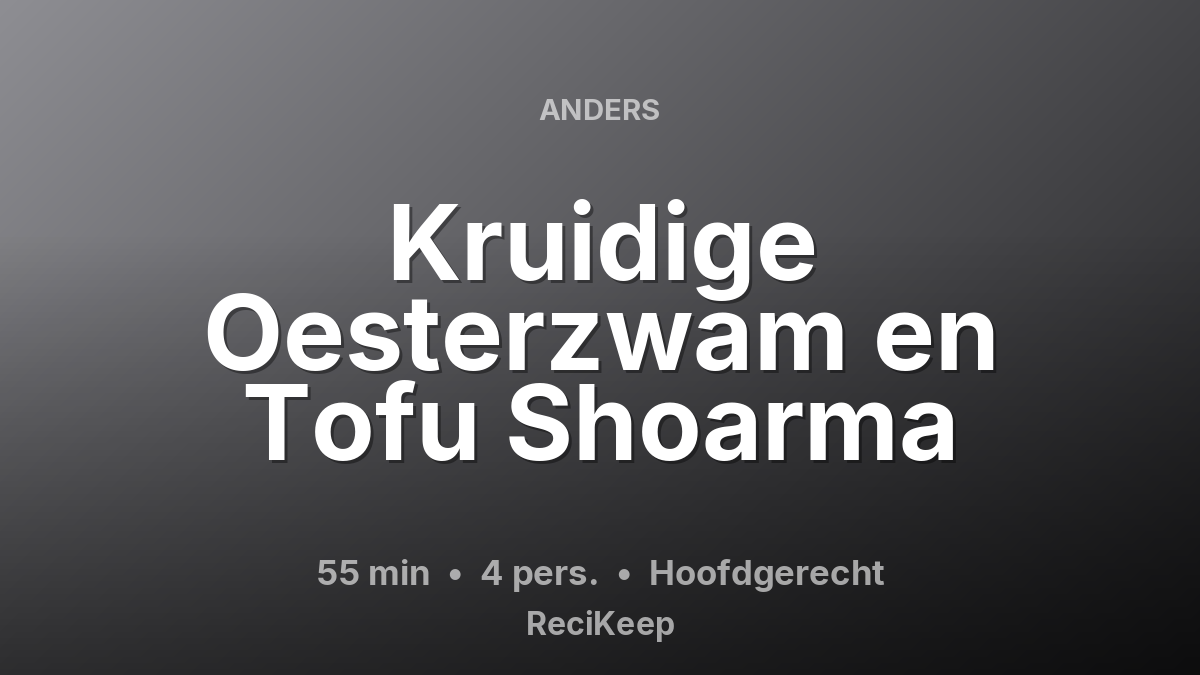 Receptkaart Kruidige Oesterzwam en Tofu Shoarma – Hoofdgerecht