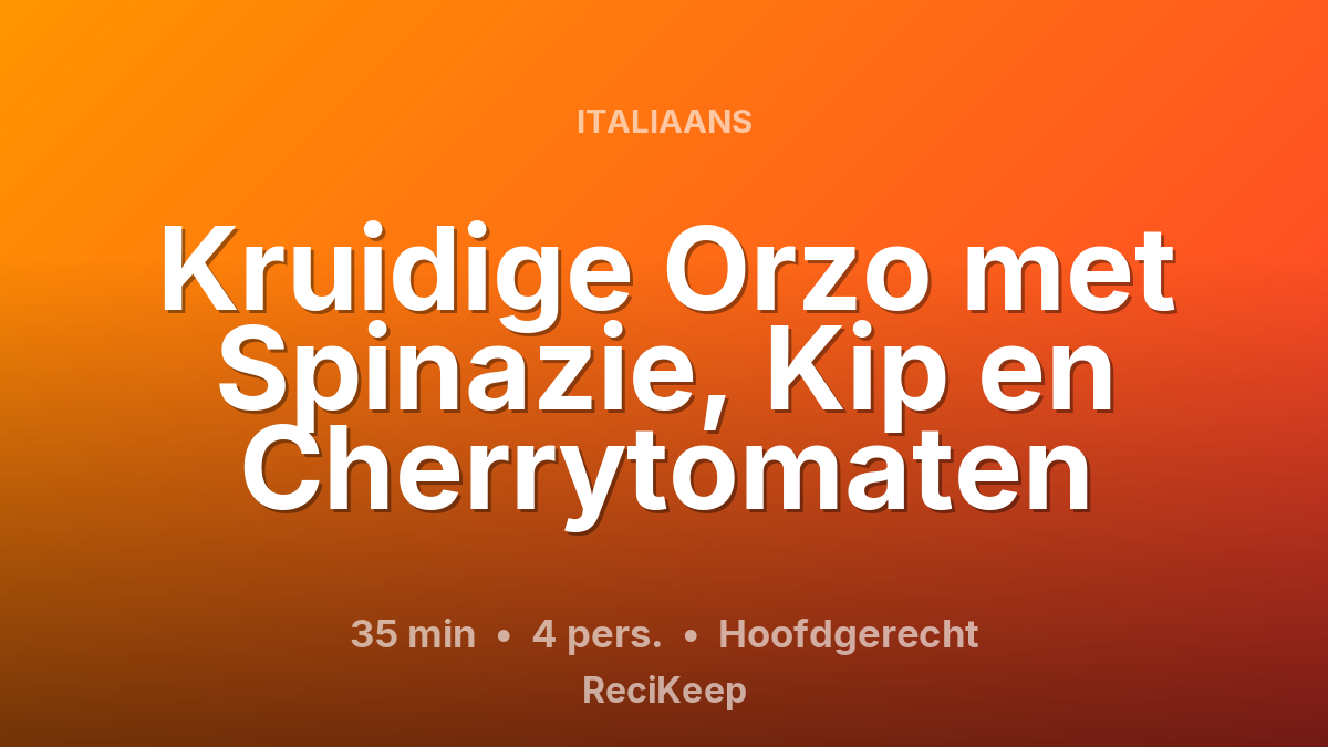 Receptkaart Kruidige Orzo met Spinazie, Kip en Cherrytomaten – Hoofdgerecht