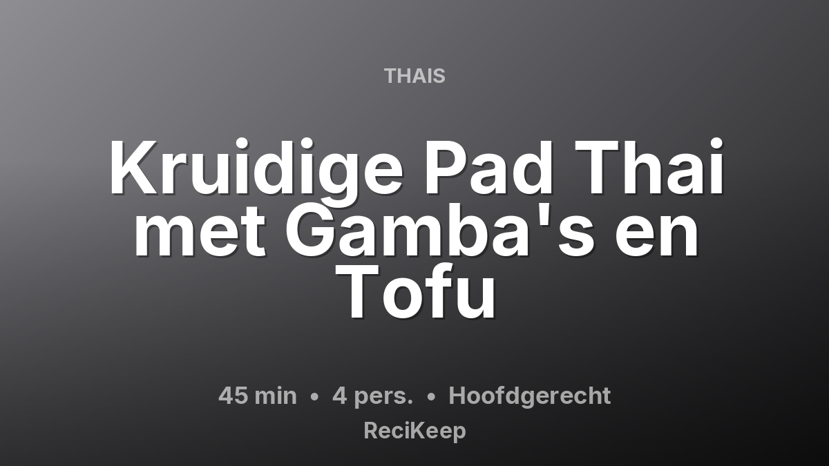 Receptkaart Kruidige Pad Thai met Gamba's en Tofu – Hoofdgerecht