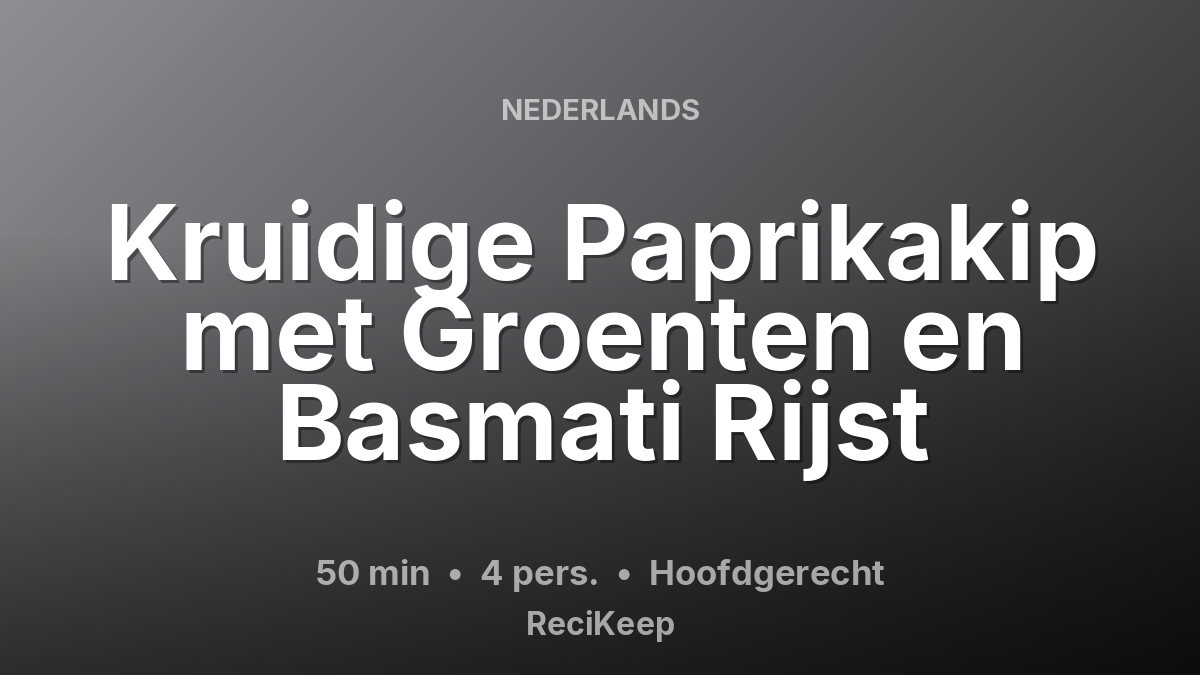Receptkaart Kruidige Paprikakip met Groenten en Basmati Rijst – Hoofdgerecht