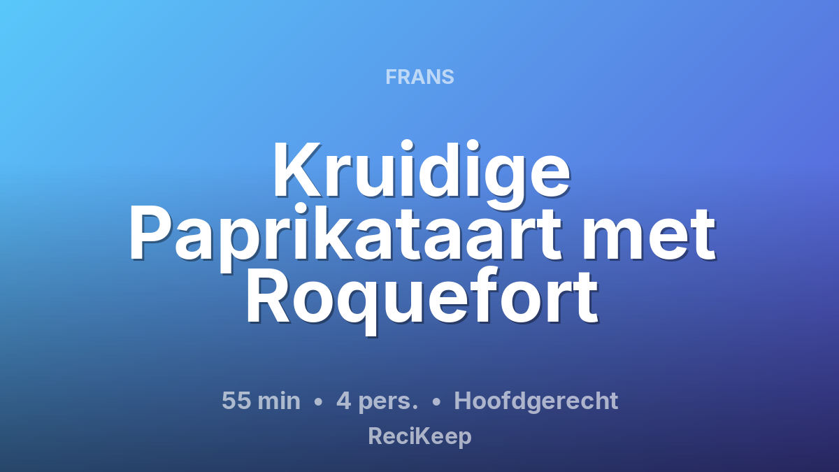 Receptkaart Kruidige Paprikataart met Roquefort – Hoofdgerecht