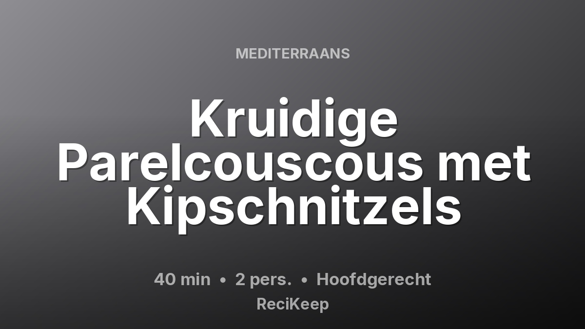 Receptkaart Kruidige Parelcouscous met Kipschnitzels – Hoofdgerecht