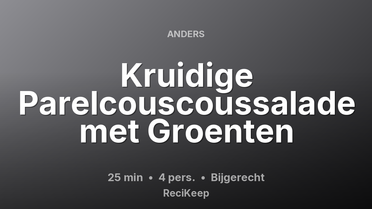 Receptkaart Kruidige Parelcouscoussalade met Groenten – Bijgerecht