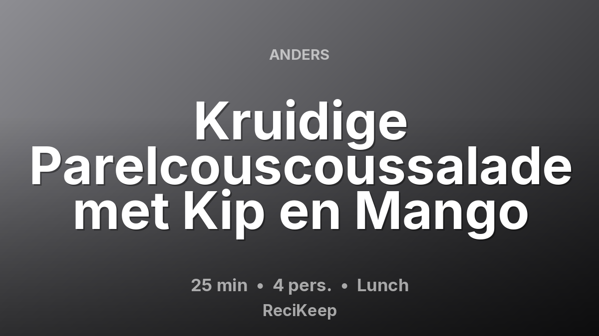Receptkaart Kruidige Parelcouscoussalade met Kip en Mango – Lunch