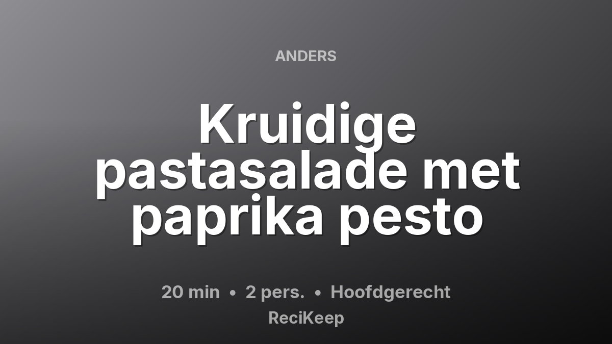 Receptkaart Kruidige pastasalade met paprika pesto – Hoofdgerecht