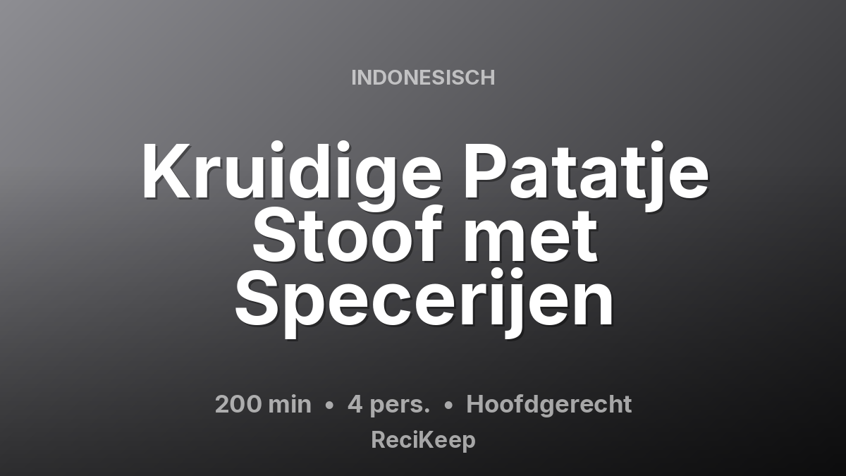 Receptkaart Kruidige Patatje Stoof met Specerijen – Hoofdgerecht