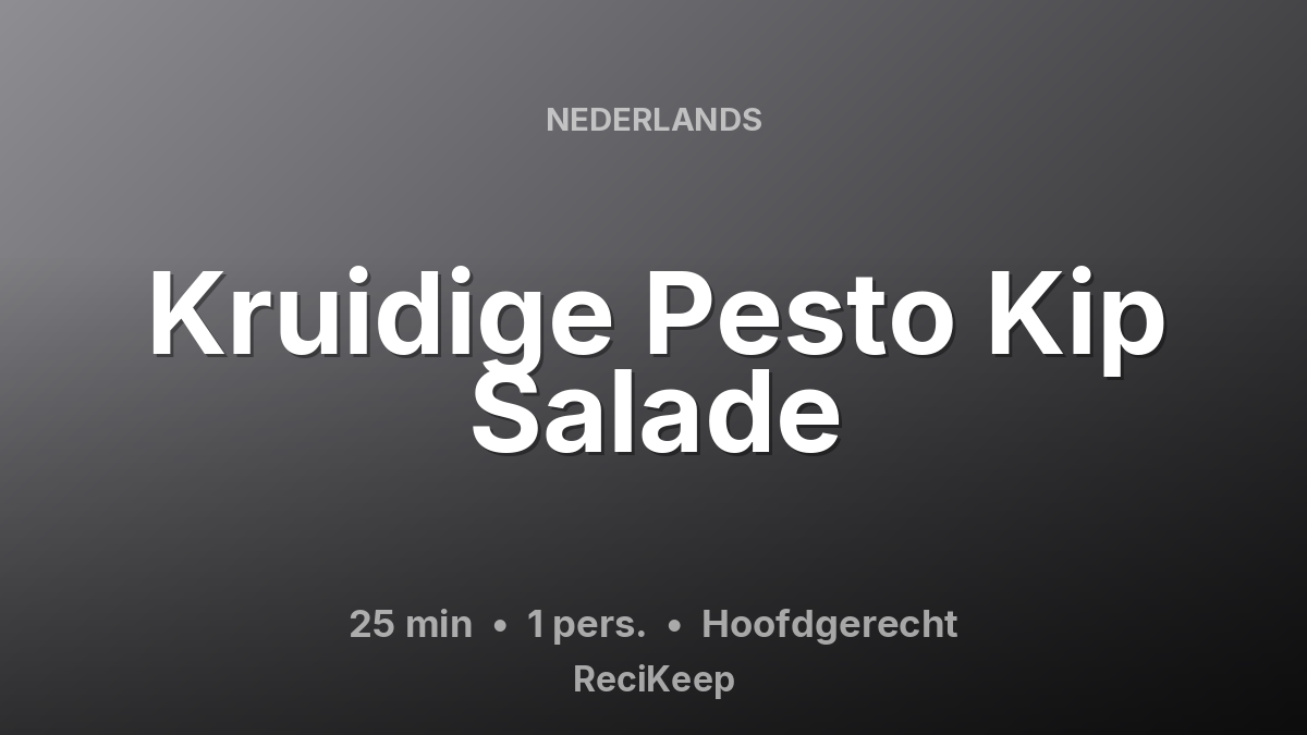 Receptkaart Kruidige Pesto Kip Salade – Hoofdgerecht