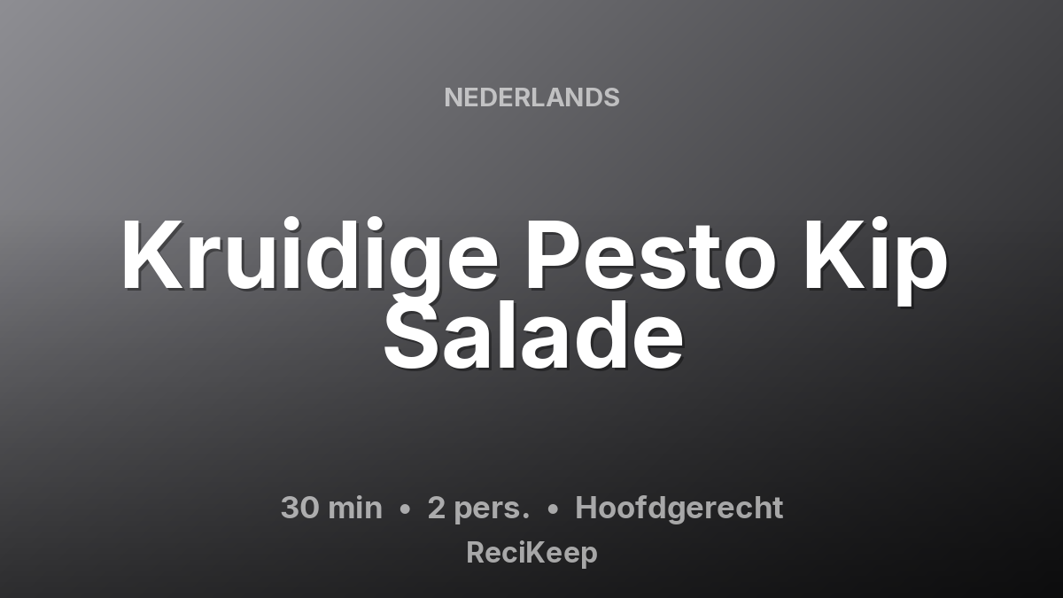 Receptkaart Kruidige Pesto Kip Salade – Hoofdgerecht