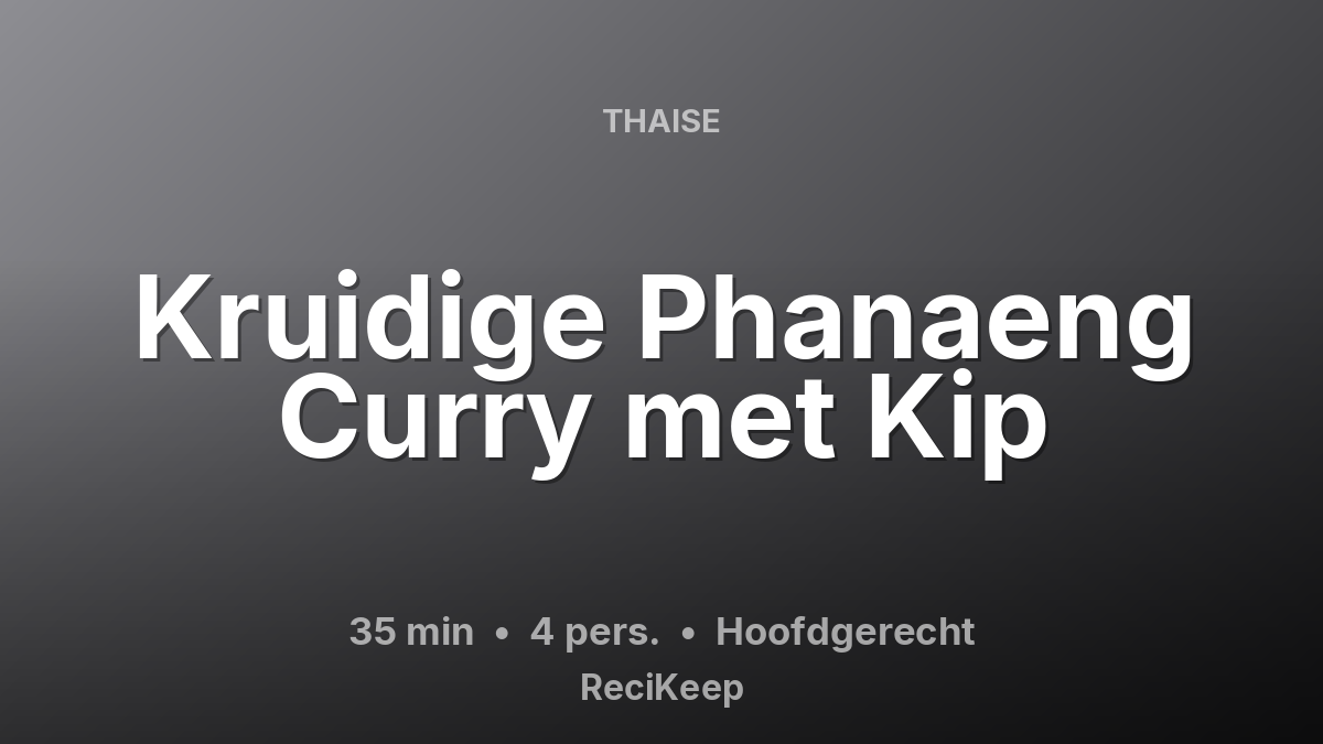 Receptkaart Kruidige Phanaeng Curry met Kip – Hoofdgerecht