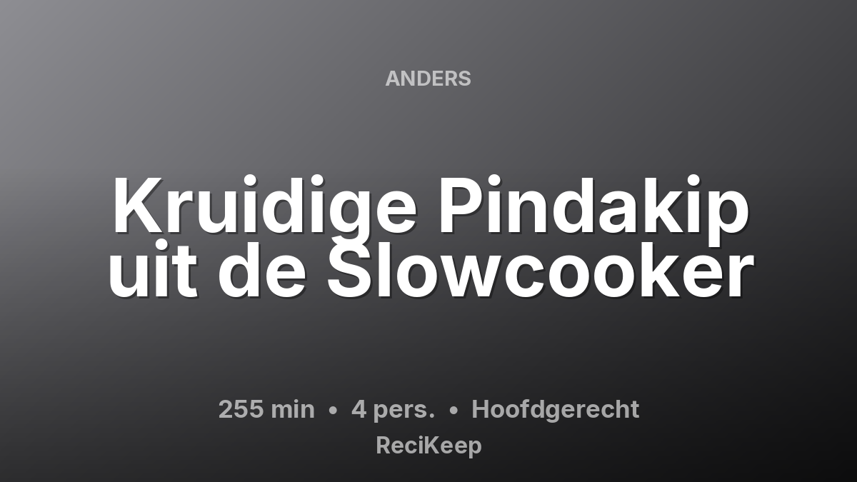 Receptkaart Kruidige Pindakip uit de Slowcooker – Hoofdgerecht