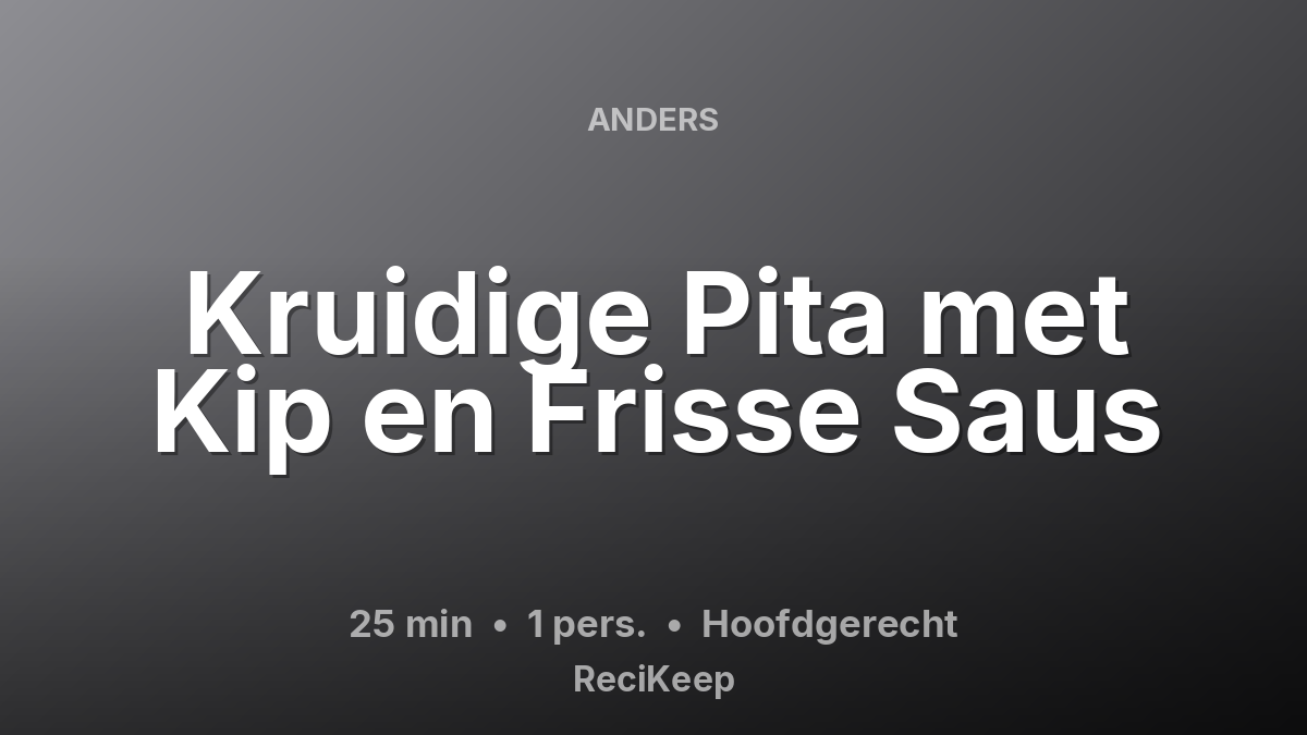 Receptkaart Kruidige Pita met Kip en Frisse Saus – Hoofdgerecht