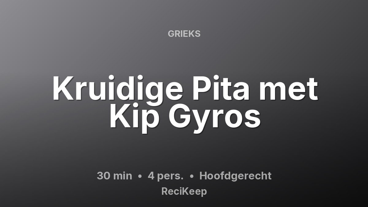 Receptkaart Kruidige Pita met Kip Gyros – Hoofdgerecht