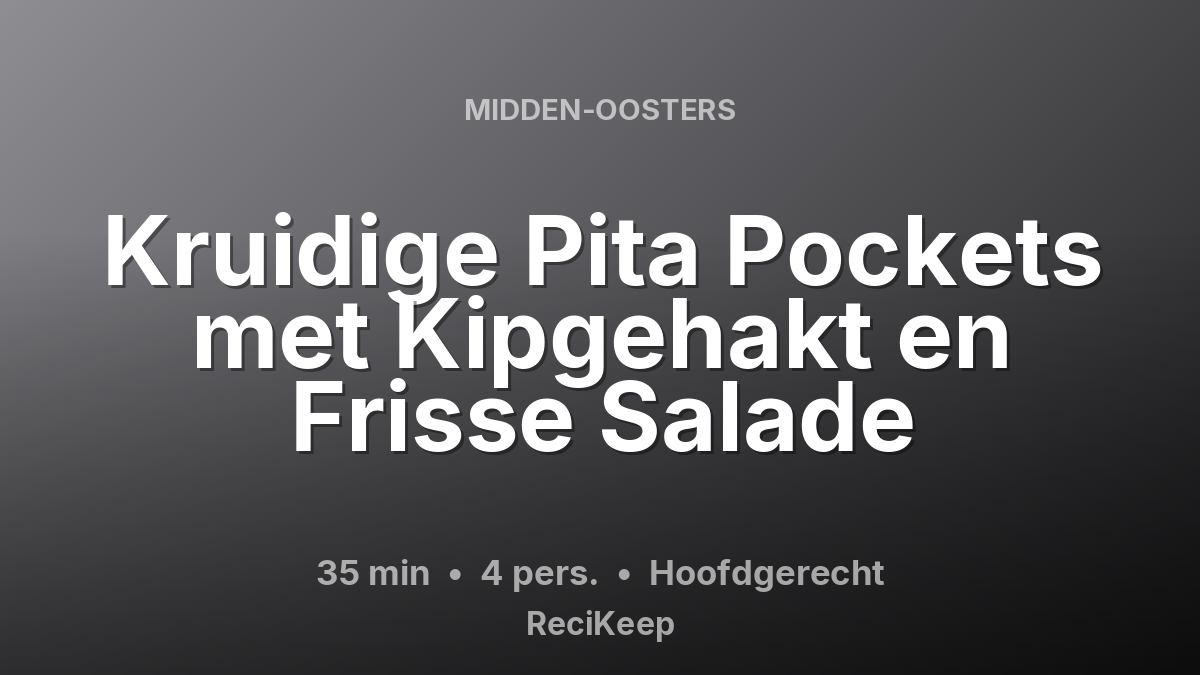 Receptkaart Kruidige Pita Pockets met Kipgehakt en Frisse Salade – Hoofdgerecht