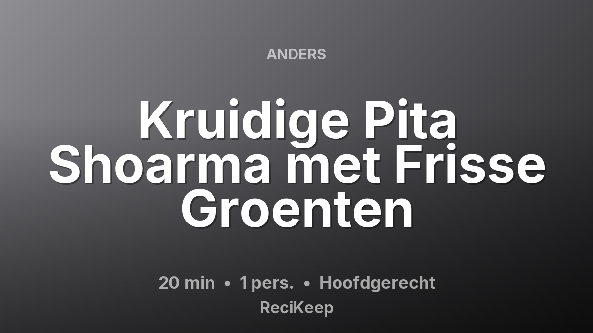 Receptkaart Kruidige Pita Shoarma met Frisse Groenten – Hoofdgerecht