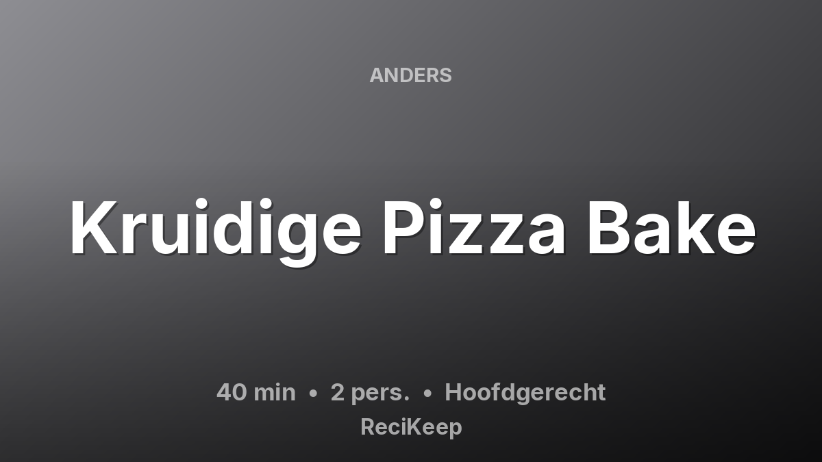 Receptkaart Kruidige Pizza Bake – Hoofdgerecht