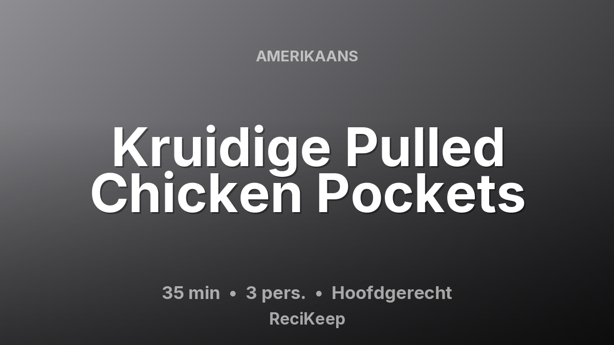 Receptkaart Kruidige Pulled Chicken Pockets – Hoofdgerecht