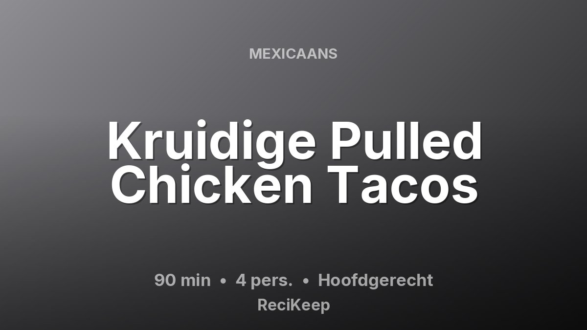 Receptkaart Kruidige Pulled Chicken Tacos – Hoofdgerecht