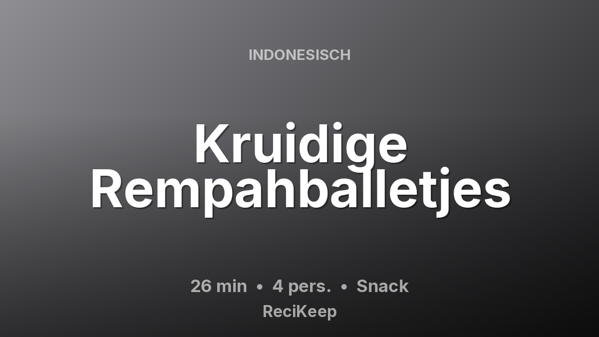 Receptkaart Kruidige Rempahballetjes – Snack
