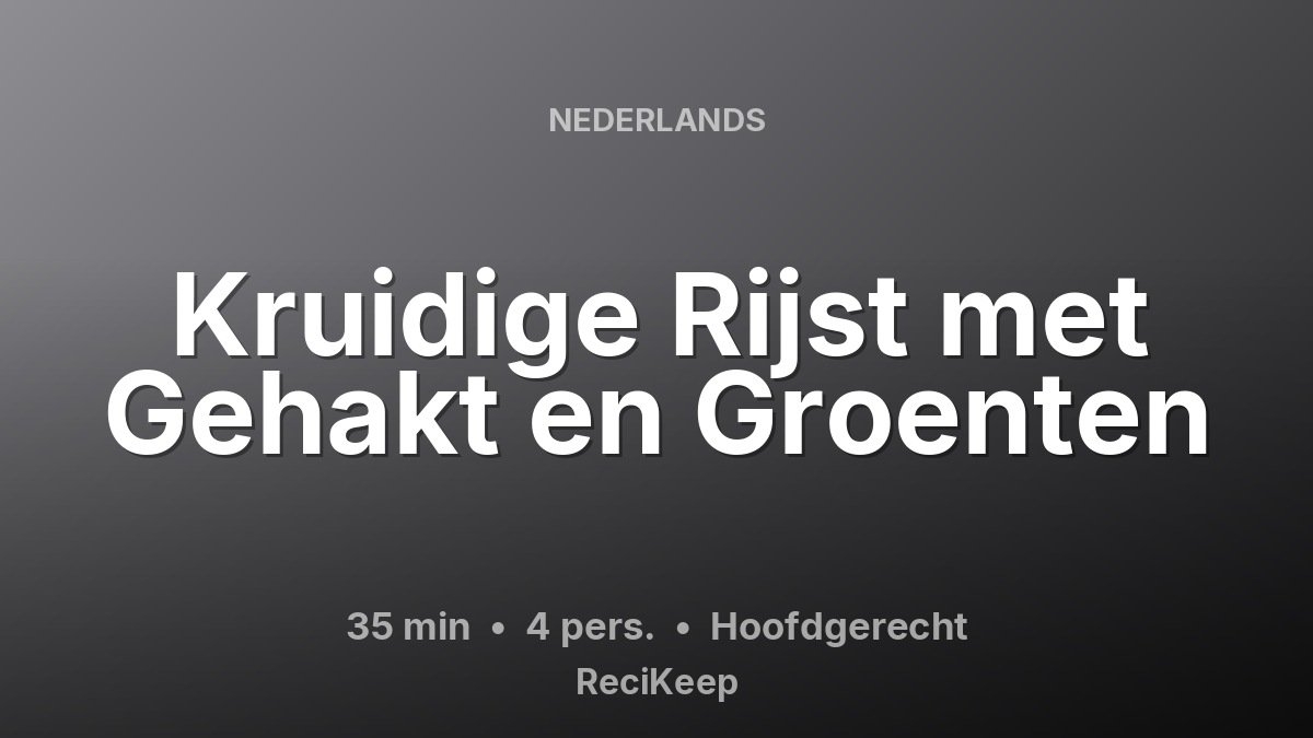 Receptkaart Kruidige Rijst met Gehakt en Groenten – Hoofdgerecht