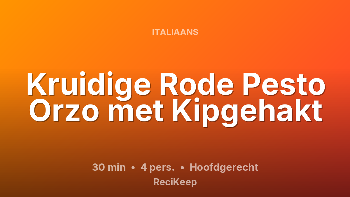 Receptkaart Kruidige Rode Pesto Orzo met Kipgehakt – Hoofdgerecht