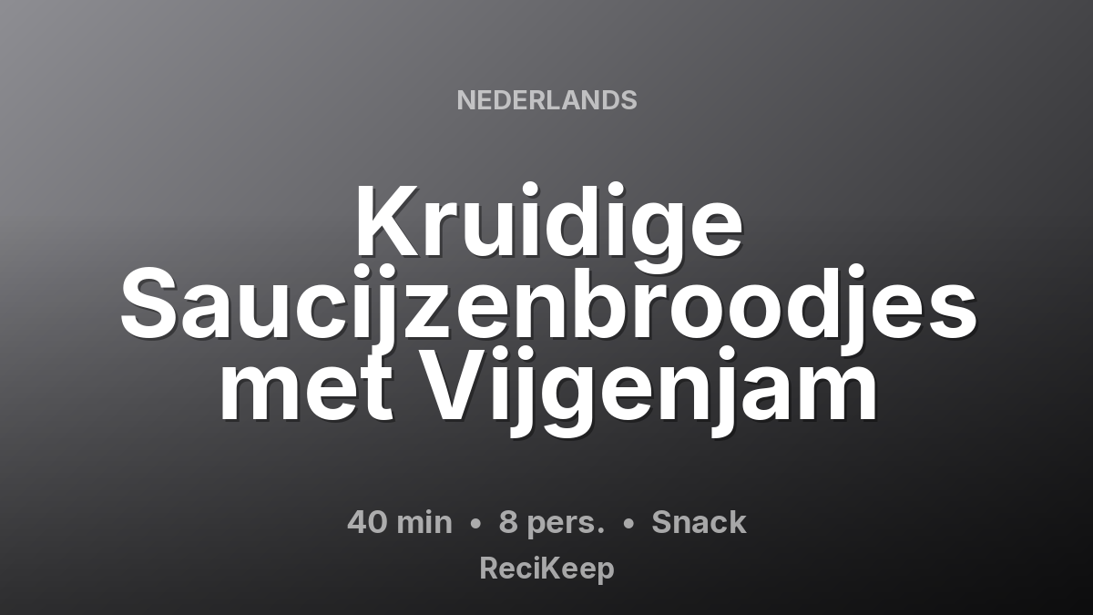 Receptkaart Kruidige Saucijzenbroodjes met Vijgenjam – Snack