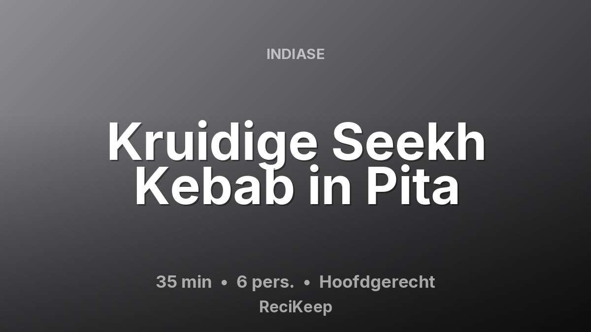 Receptkaart Kruidige Seekh Kebab in Pita – Hoofdgerecht