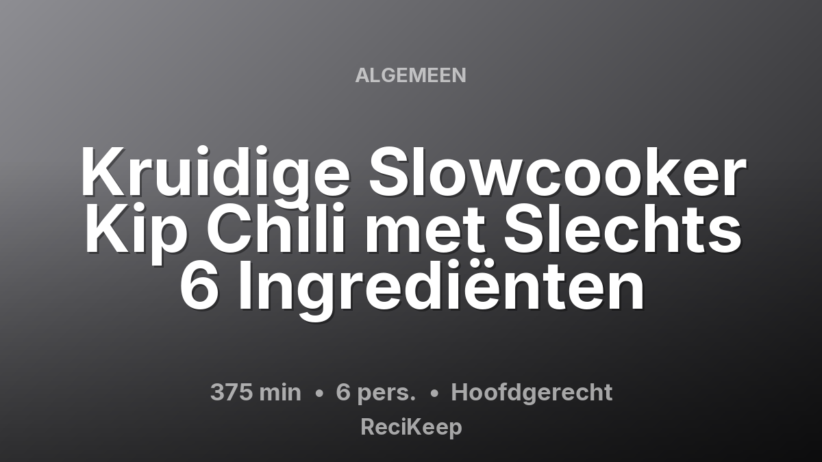 Receptkaart Kruidige Slowcooker Kip Chili met Slechts 6 Ingrediënten – Hoofdgerecht